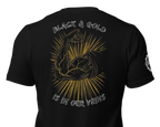 Black & Gold is in Our Veins T-Shirt
